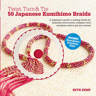 Twist Turn & Tie 50 Japanese Kumihimo Braids
