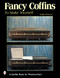 Fancy Coffins to Make Yourself (Schiffer Book for Woodworkers) Fancy Coffins to Make Yourself (Schiffer Book for Woodworkers)