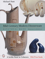Mid-century Modern Dinnerware: A Pictorial Guide Redwing to Winfield