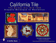 California Tile: The Golden Era 1910-1940: Hispano-Moresque