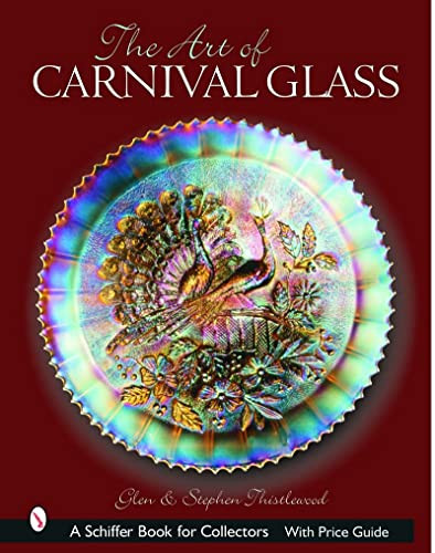 Art of Carnival Glass (Schiffer Book for Collectors)