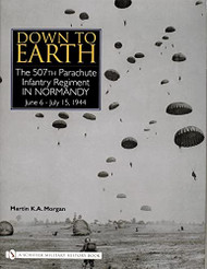 Down to Earth: The 507th Parachute Infantry Regiment in Normandy