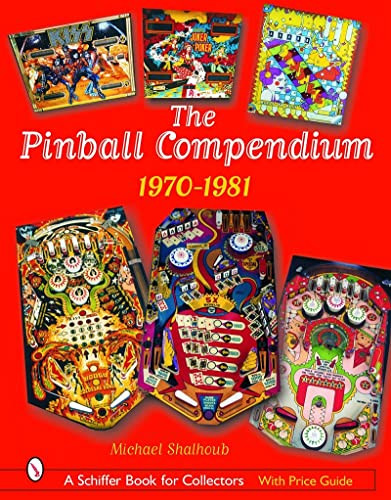 Pinball Compendium: 1970 -1981: 1970 -1981