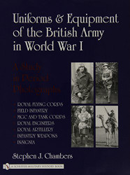 Uniforms & Equipment Of The British Army In World War I