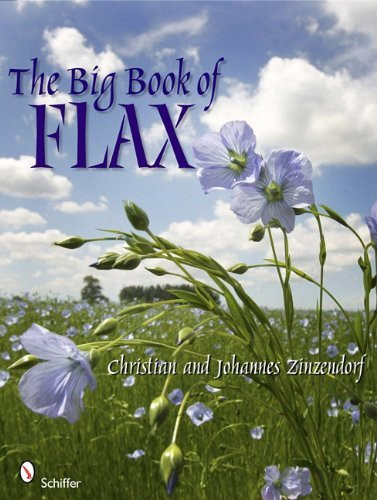 Big Book of Flax: A Compendium of Facts Art Lore Projects