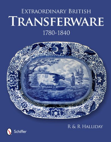 Extraordinary British Transferware: 1780-1840