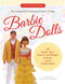 Complete & Unauthorized Guide to Vintage Barbie Dolls