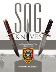 SOG Knives and More from America's War in Southeast Asia