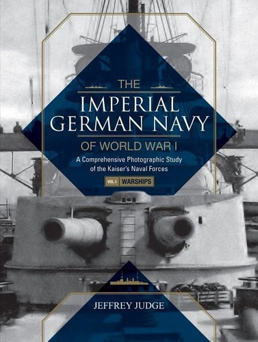 Imperial German Navy of World War I Volume 1