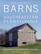 Historic Barns of Southeastern Pennsylvania