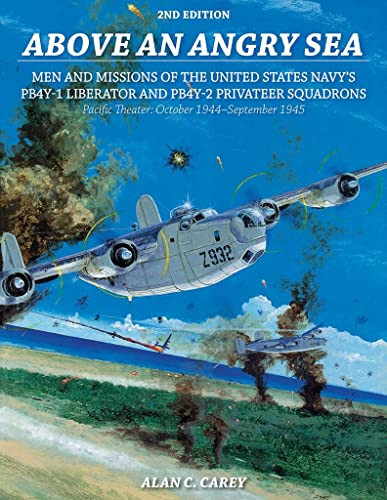 Above an Angry Sea: Men and Missions of the United States Navy's