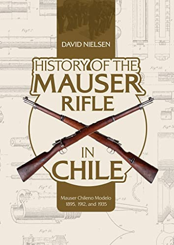 History of the Mauser Rifle in Chile