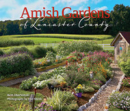 Amish Gardens of Lancaster County
