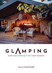 Glamping: Glamorous Camping in the Great Outdoors