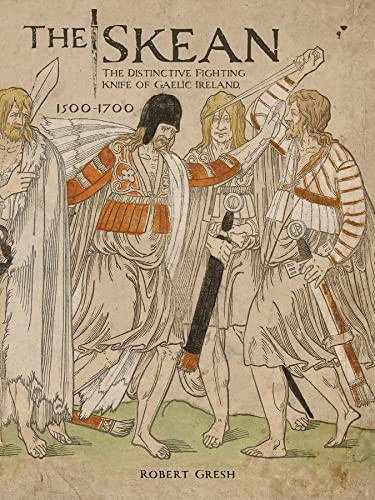 Skean: The Distinctive Fighting Knife of Gaelic Ireland