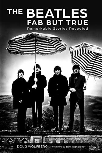 Beatles: Fab but True: Remarkable Stories Revealed