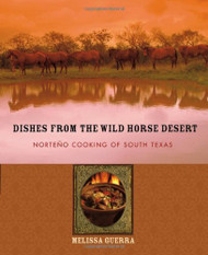 Dishes from the Wild Horse Desert