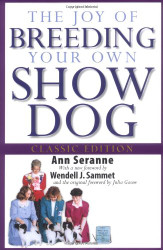 Joy of Breeding Your Own Show Dog