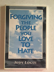 Forgiving the People You Love to Hate