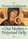 Novena Meditations to Our Mother of Perpetual Help