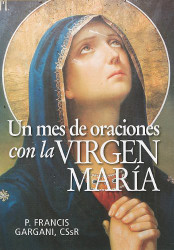 Un mes de oraciones con la Virgen Maria (Spanish Edition)
