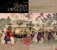 Japan Awakens: Woodblock Prints of the Meiji Period (1868-1912)