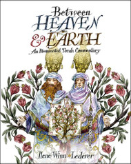 Between Heaven and Earth: An Illuminated Torah Commentary
