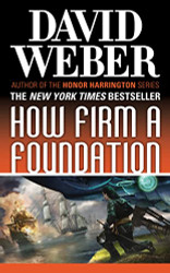 How Firm a Foundation: A Novel in the Safehold Series