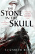 Stone in the Skull: The Lotus Kingdoms Book One