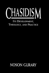 Chasidism: Its Development Theology and Practice