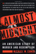 Almost Midnight: An American Story of Murder and Redemption