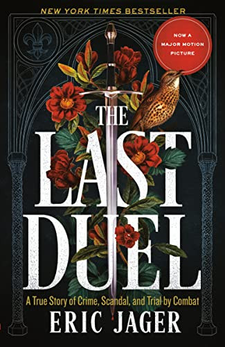 Last Duel: A True Story of Crime Scandal and Trial by Combat
