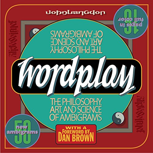 Wordplay: The Philosophy Art and Science of Ambigrams