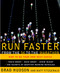 Run Faster from the 5K to the Marathon