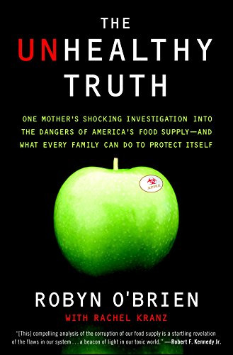 Unhealthy Truth: One Mother's Shocking Investigation into
