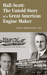Hall-Scott: The Untold Story of a Great American Engine Maker