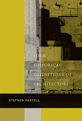 Four Historical Definitions of Architecture