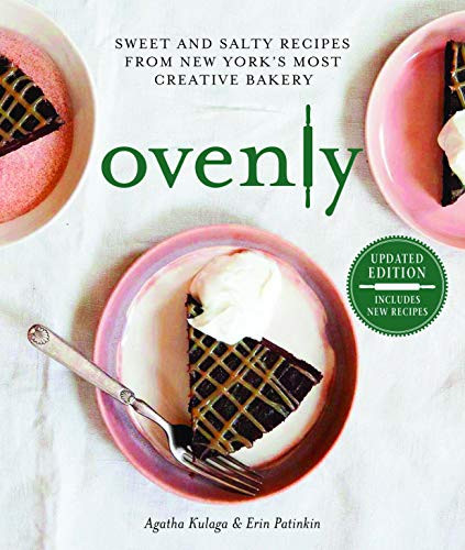 Ovenly: Sweet and Salty Recipes from New York's Most Creative Bakery