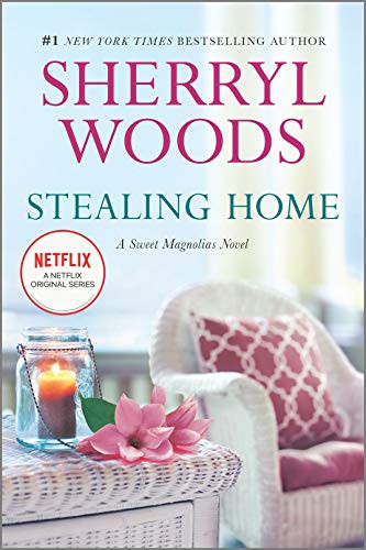 Stealing Home (A Sweet Magnolias Novel 1)