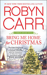 Bring Me Home for Christmas (A Virgin River Novel 14)