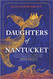 Daughters of Nantucket: A Novel