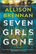Seven Girls Gone: A Riveting Suspense Novel