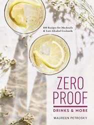 Zero Proof Drinks and More