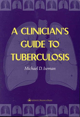Clinician's Guide to Tuberculosis