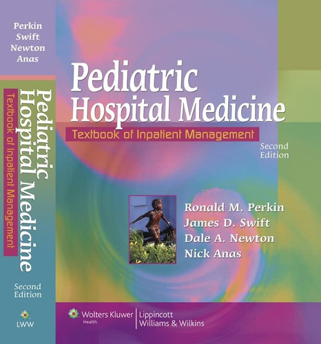 Pediatric Hospital Medicine: Textbook of Inpatient Management