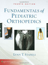 Fundamentals of Pediatric Orthopedics - Staheli Fundamentals