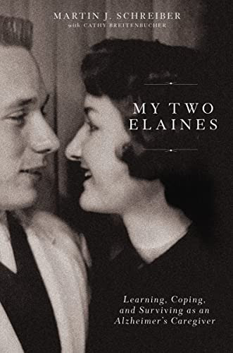 My Two Elaines: Learning Coping and Surviving as an Alzheimer's