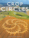 Crop Circles: Mysteries of the Fields Revealed