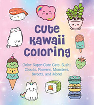 Cute Kawaii Coloring: Color Super-Cute Cats Sushi Clouds Flowers Volume 11