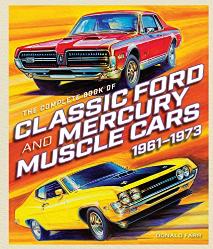 Complete Book of Classic Ford and Mercury Muscle Cars